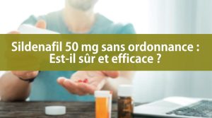 sildénafil 50 mg sans ordonnance